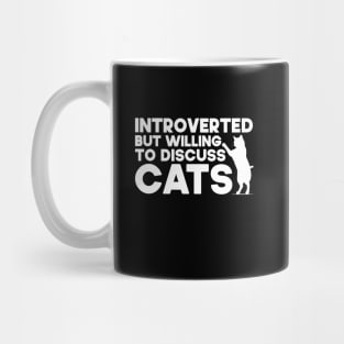 Introverted But Willing To Discuss Cats Kitten Pet Lover Mug